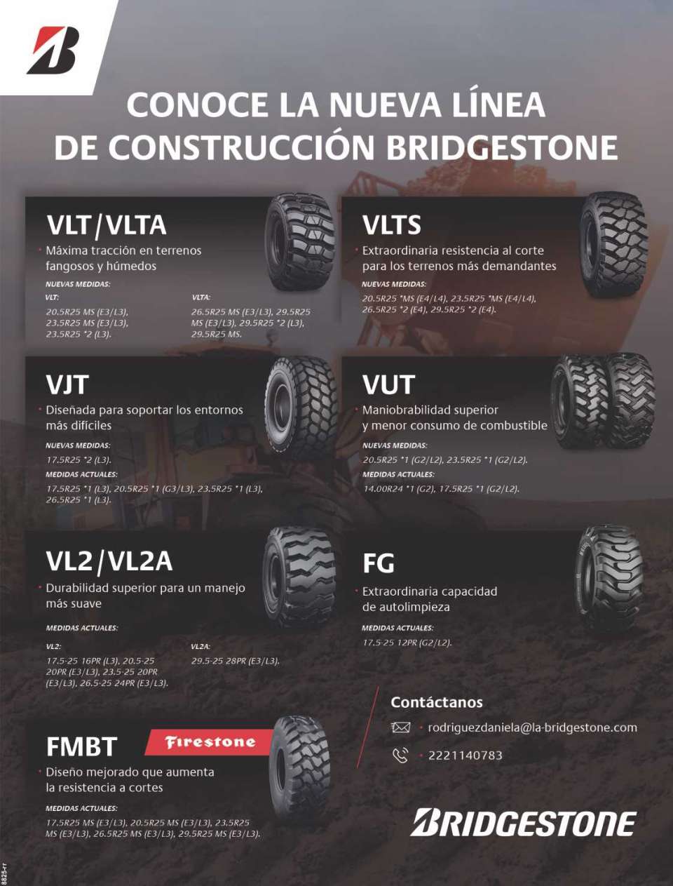 Maximum traction in muddy and wet terrain, extraordinary cut resistance, designed to withstand the most difficult environments, superior maneuverability and lower fuel consumption